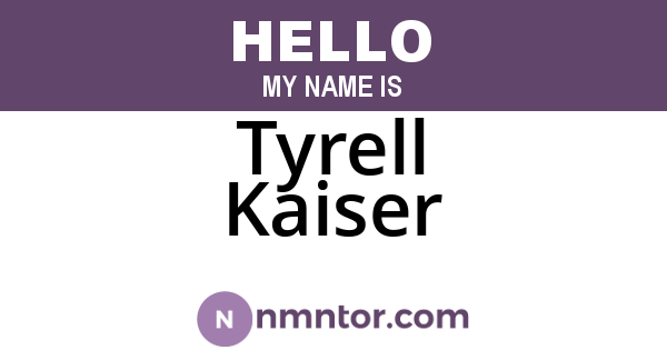 Tyrell Kaiser