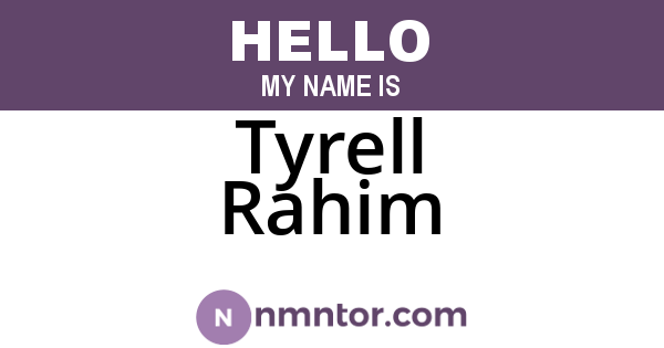 Tyrell Rahim
