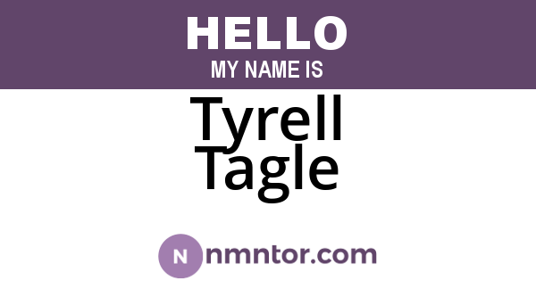 Tyrell Tagle