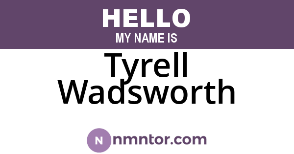 Tyrell Wadsworth