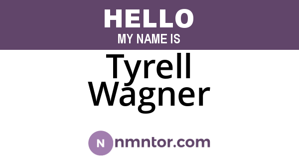 Tyrell Wagner