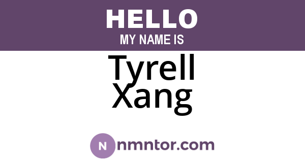 Tyrell Xang