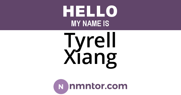 Tyrell Xiang