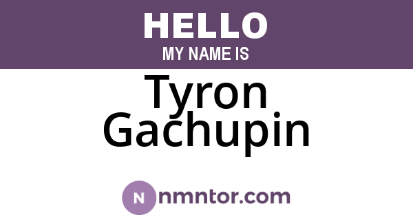 Tyron Gachupin