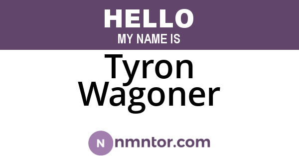 Tyron Wagoner