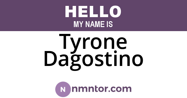Tyrone Dagostino