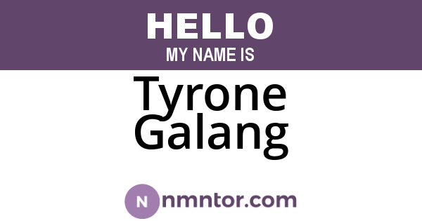 Tyrone Galang