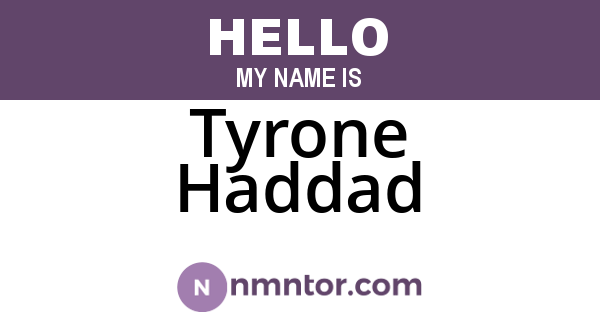 Tyrone Haddad