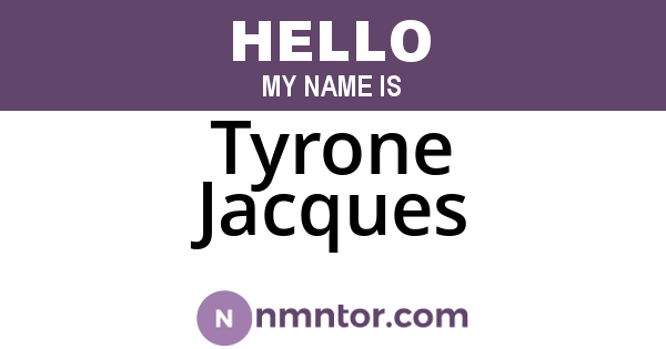 Tyrone Jacques