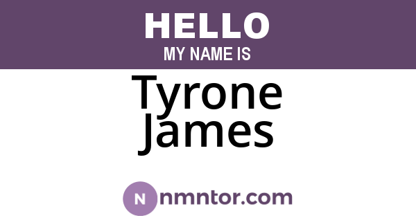 Tyrone James