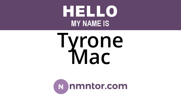 Tyrone Mac
