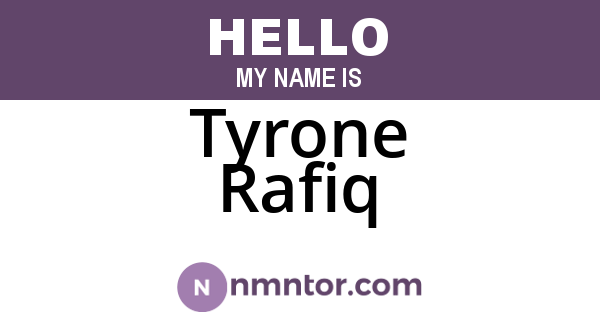 Tyrone Rafiq