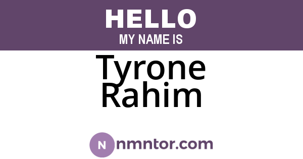 Tyrone Rahim