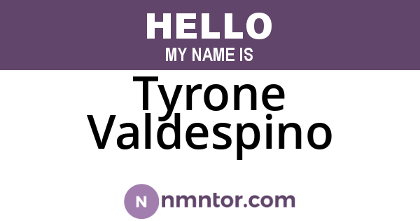 Tyrone Valdespino
