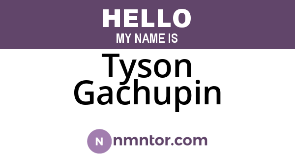 Tyson Gachupin