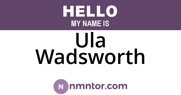 Ula Wadsworth