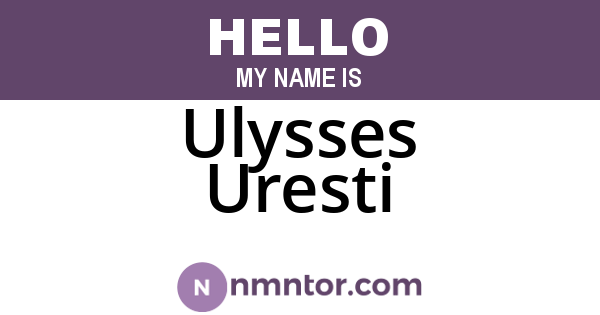 Ulysses Uresti