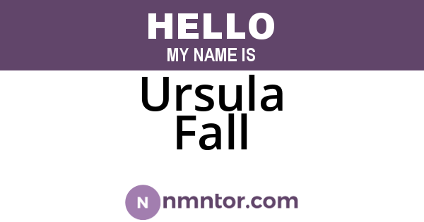 Ursula Fall