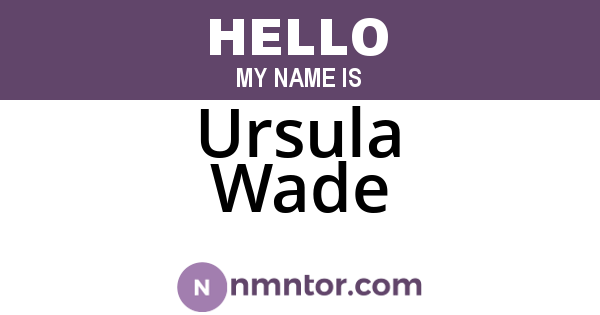 Ursula Wade