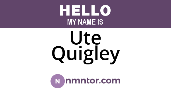 Ute Quigley
