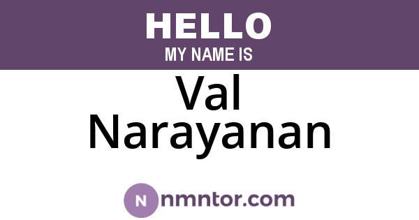 Val Narayanan