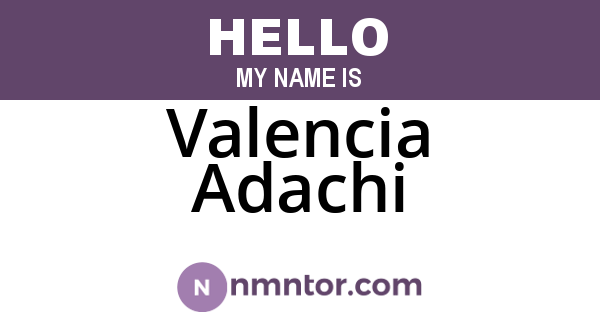 Valencia Adachi