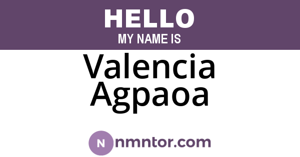 Valencia Agpaoa