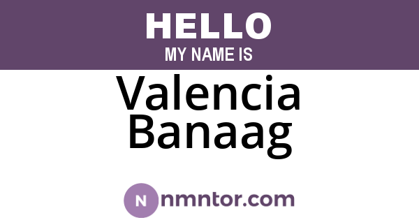 Valencia Banaag