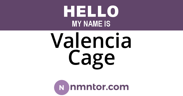 Valencia Cage
