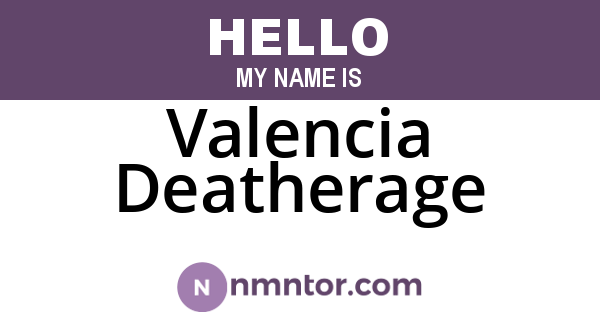 Valencia Deatherage