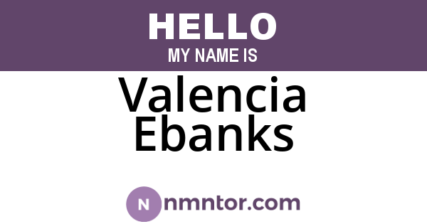 Valencia Ebanks