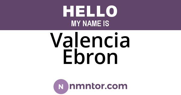 Valencia Ebron