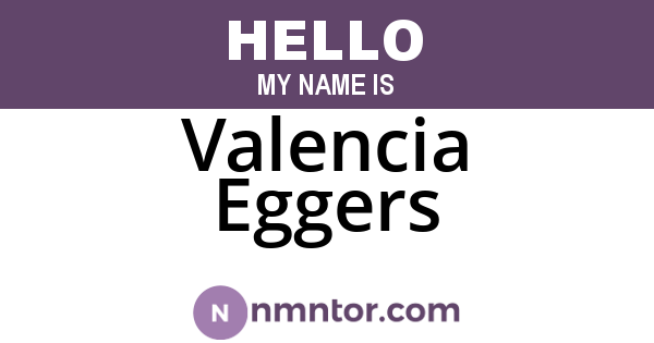 Valencia Eggers