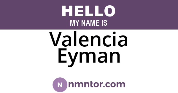 Valencia Eyman