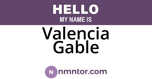 Valencia Gable