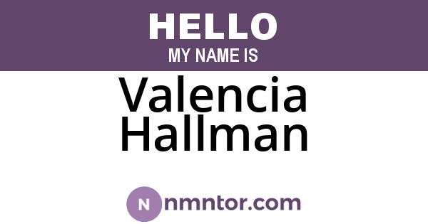 Valencia Hallman