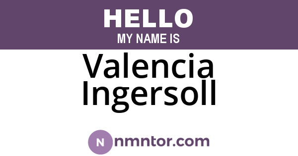 Valencia Ingersoll