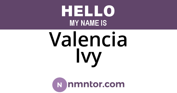 Valencia Ivy
