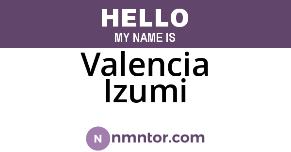 Valencia Izumi