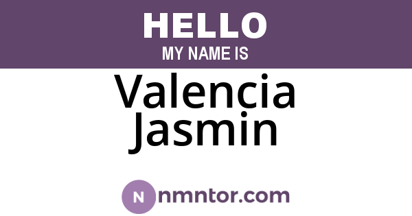 Valencia Jasmin