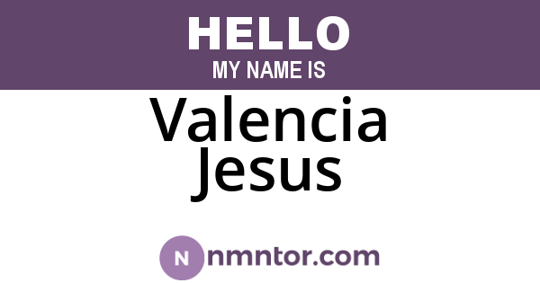 Valencia Jesus