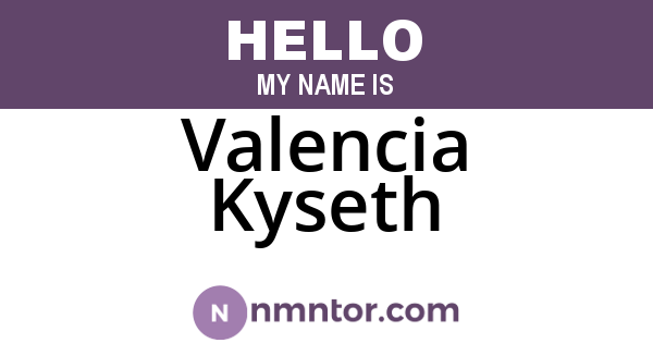 Valencia Kyseth