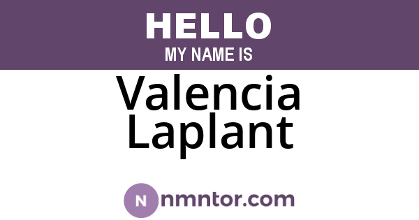 Valencia Laplant