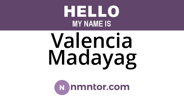 Valencia Madayag