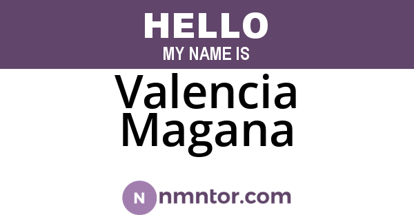 Valencia Magana
