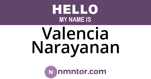 Valencia Narayanan