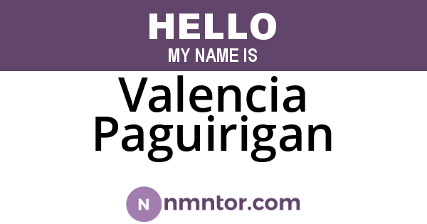 Valencia Paguirigan