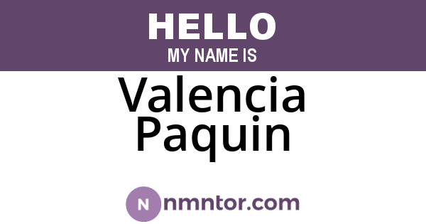 Valencia Paquin