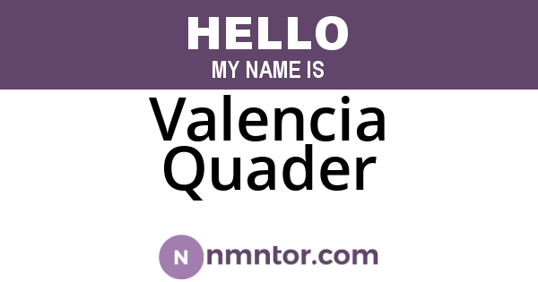 Valencia Quader