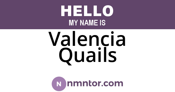 Valencia Quails